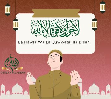 Discover the Power of La Hawla Wa La Quwwata Illa Billah