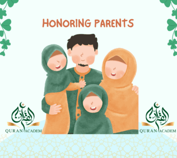 Honoring Parents in Islam: Tips and Benefits - Quran Acdemy