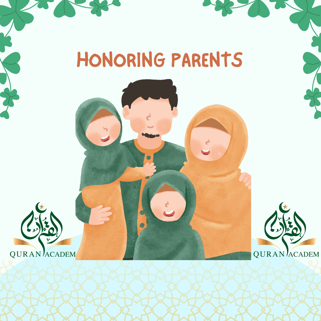 Honoring Parents in Islam: Tips and Benefits - Quran Acdemy
