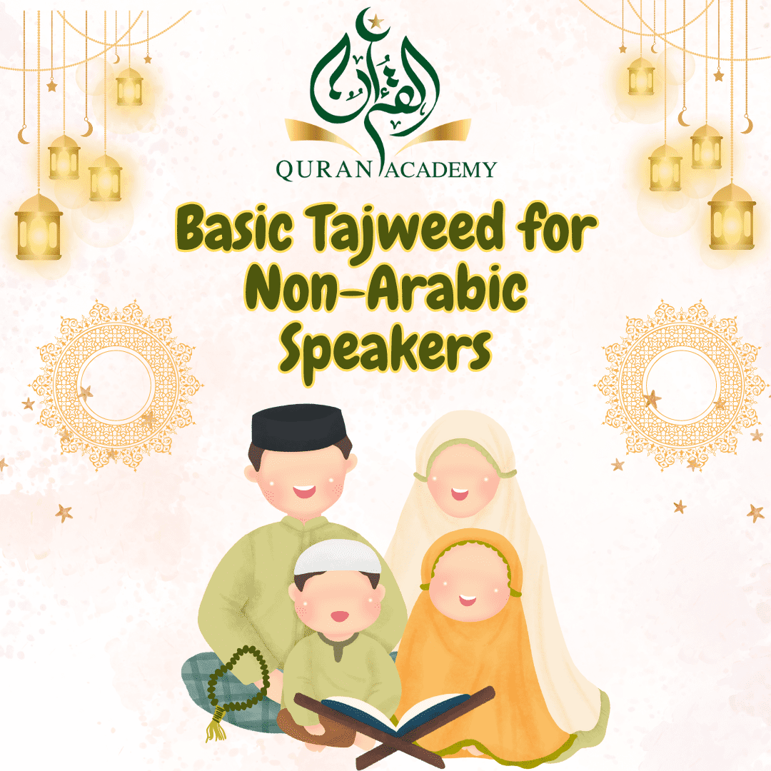 Exploring Basic Tajweed Techniques for Non-Arabic Speakers - Quran Academy